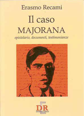 La copertina del libro "Il caso Majorana" del professor Erasmo Recami