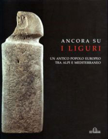Ancora su i Liguri – Un antico popolo europeo tra Alpi e Mediterraneo
