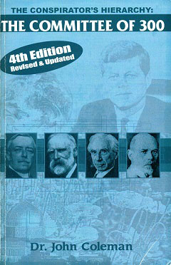 The Conspirator’s Hierarchy: The Committee of 300