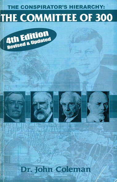 The Conspirator’s Hierarchy: The Committee of 300