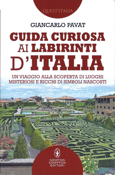 Copertina del libro "Guida curiosa ai labirinti d'Italia" di Giancarlo Pavat