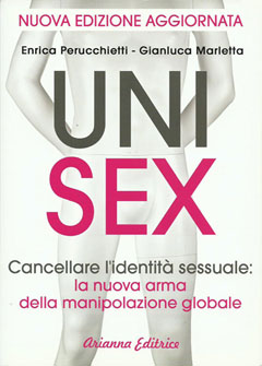 UNISEX – Cancellare l’identità sessuale: la nuova arma della manipolazione globale
